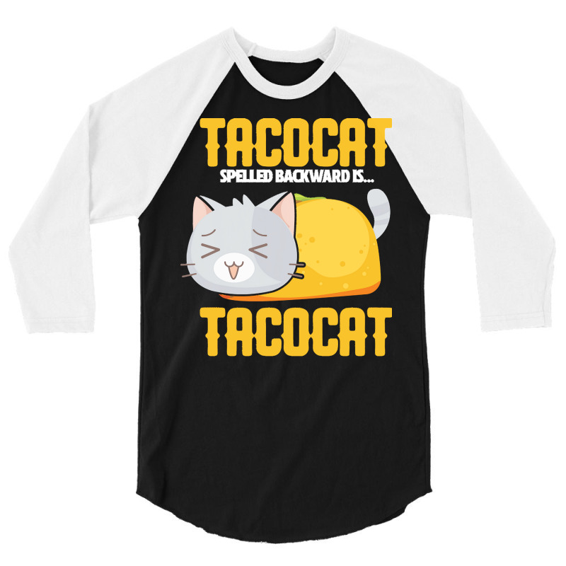 Tacocat T  Shirt Tacocat Design For A Mexican Food Fan And Joke Lovers 3/4 Sleeve Shirt | Artistshot