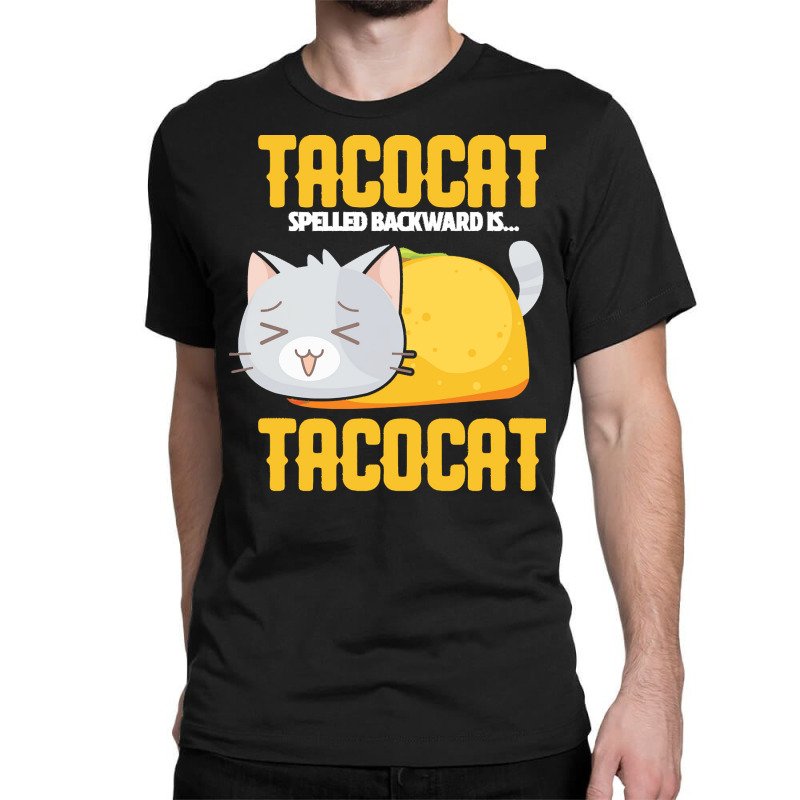 Tacocat T  Shirt Tacocat Design For A Mexican Food Fan And Joke Lovers Classic T-shirt | Artistshot