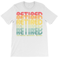 Retired Unstressed Refreshed Inspired Retirement Gift T Shirt T-shirt | Artistshot