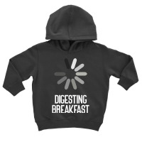 Digesting Breakfast Sarcastic Premium T Shirt Toddler Hoodie | Artistshot