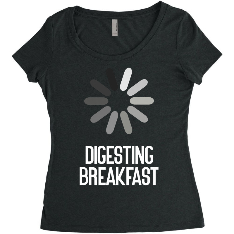 Digesting Breakfast Sarcastic Premium T Shirt Women's Triblend Scoop T-shirt by cm-arts | Artistshot