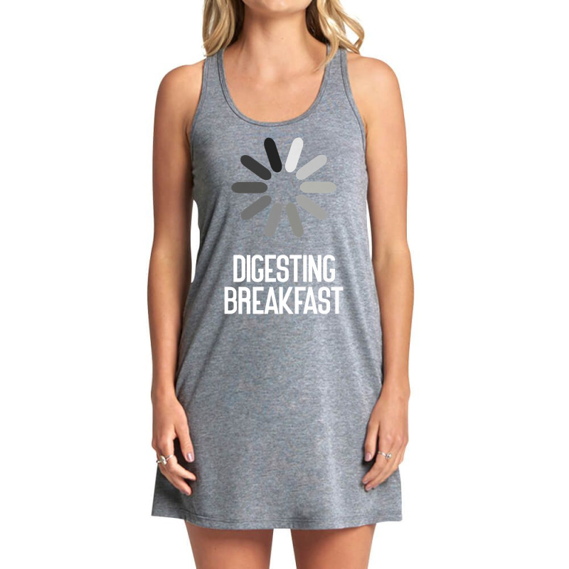 Digesting Breakfast Sarcastic Premium T Shirt Tank Dress by cm-arts | Artistshot