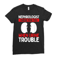 Nephrologist Kidney Urine Troubel Dialysis Technician T Shirt Ladies Fitted T-shirt | Artistshot