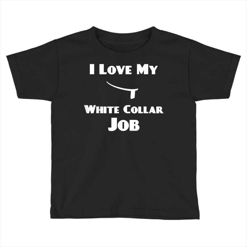 Funny Priest Ordination I Love My White Collar Job T Shirt Toddler T-shirt by cm-arts | Artistshot