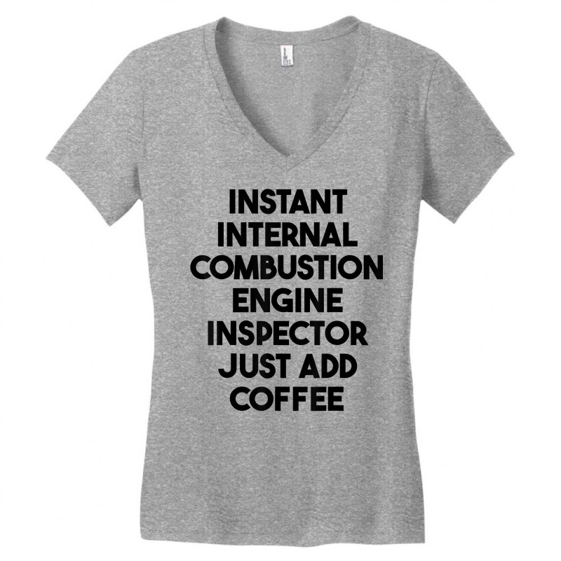 Instant Internal Combustion Engine Inspector Add Coffee T Shirt Women's V-Neck T-Shirt by cm-arts | Artistshot