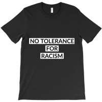 No Tolerance For Racism Premium T Shirt T-shirt | Artistshot