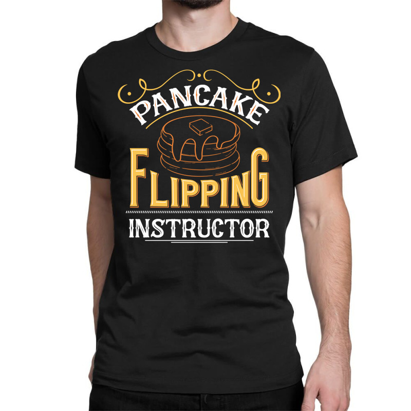 Pancake Flipping Instructor, Pancake Dad Pullover Hoodie Classic T-shirt | Artistshot