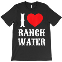 I Love Ranch Water Tequila Hard Seltzer Beer Drinking Texas Tank Top T-shirt | Artistshot