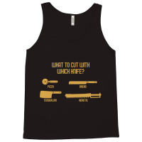 What To Cut With Which Knife Funny Wargaming Meme Tank Top | Artistshot