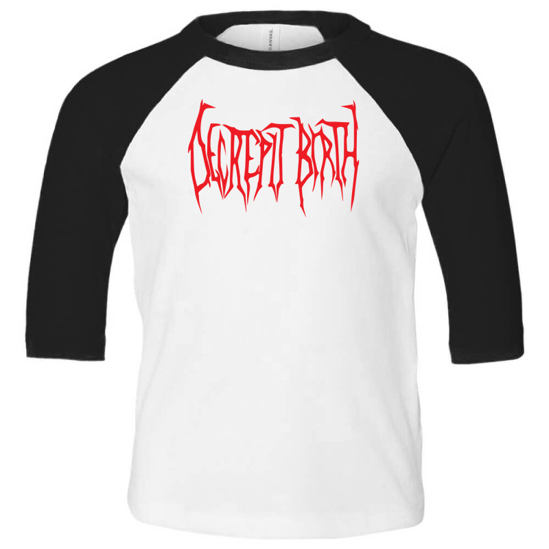 Decrepit Birth Toddler 3/4 Sleeve Tee by cm-arts | Artistshot