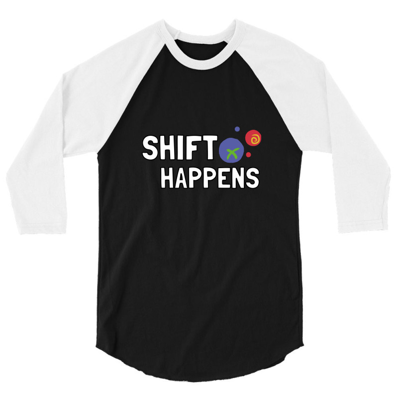 Shift-happens 3/4 Sleeve Shirt | Artistshot