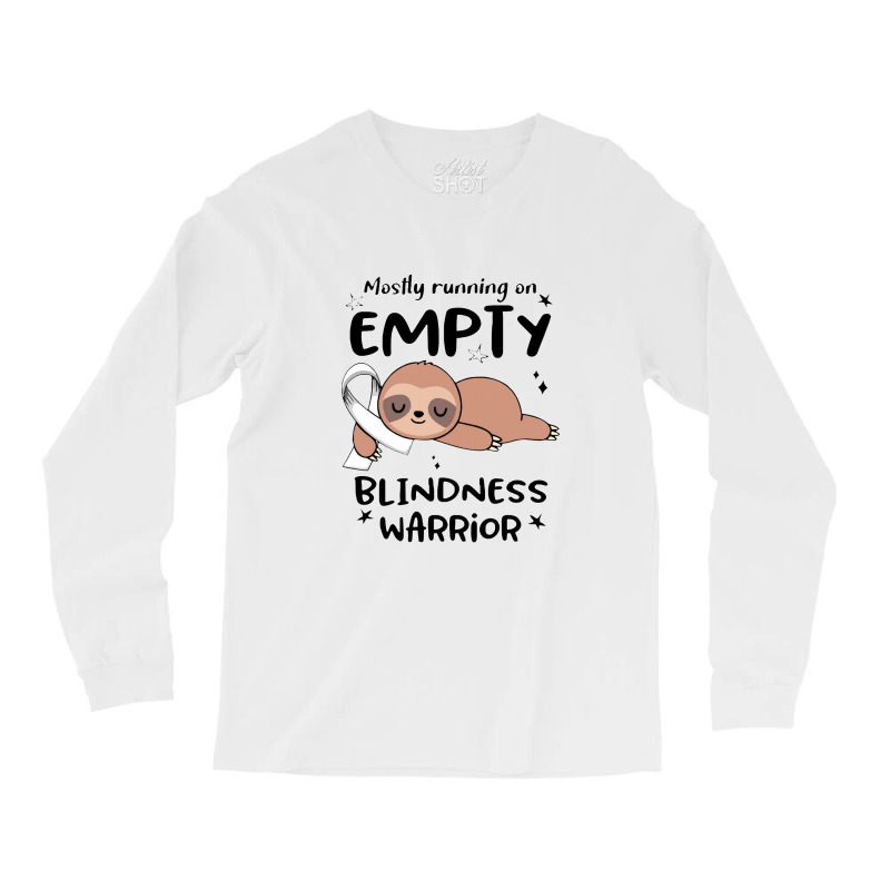 Blindness Awareness  Mostly Running On Empty Blindness Warrior Long Sleeve Shirts by salamansik | Artistshot