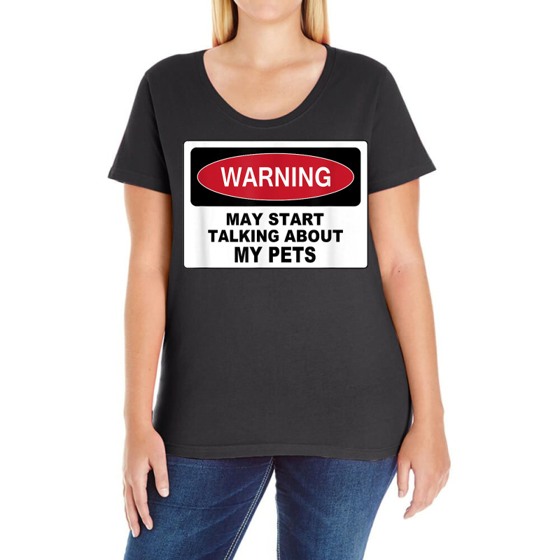 Warning Talking Abt My Pets Dog Cat Fish Graphic Novelty Fun T Shirt Ladies Curvy T-Shirt by cm-arts | Artistshot