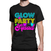 Glow Party Squad Halloween Costume Party Colorful Classic T-shirt | Artistshot