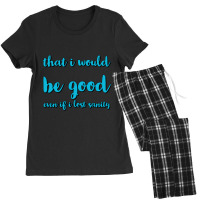 Even If I Lost Sanity Women's Pajamas Set | Artistshot