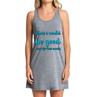 Even If I Lost Sanity Tank Dress | Artistshot