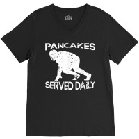 Pancakes Served Daily Funny Offensive Lineman Football V-neck Tee | Artistshot