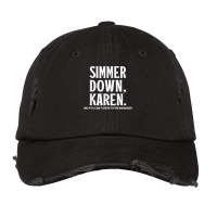 Simmer Down Karen You Cant Speak To Manager Karen Slang Vintage Cap | Artistshot