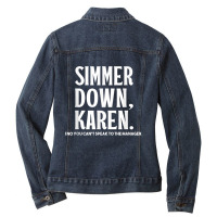 Simmer Down Karen You Cant Speak To Manager Karen Slang Ladies Denim Jacket | Artistshot