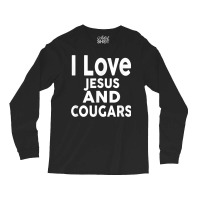 I Love Jesus And Cougars Funny Cougar Long Sleeve Shirts | Artistshot