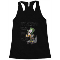 Always Time For Tea Mad Hatter Racerback Tank | Artistshot