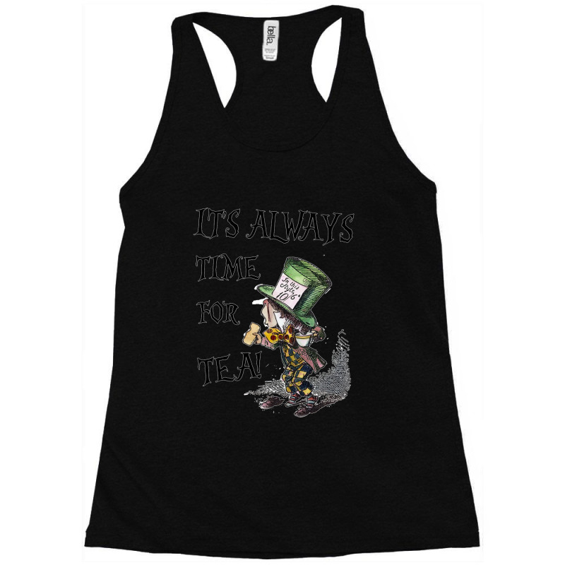 Always Time For Tea Mad Hatter Racerback Tank by LUISRTORRES | Artistshot