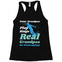 Funny Waterski Some Grandpas Play Bingo Racerback Tank | Artistshot