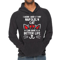 I Work Hard So My Napoleon Cat Can Have A Better Life Cat T Shirt Vintage Hoodie | Artistshot