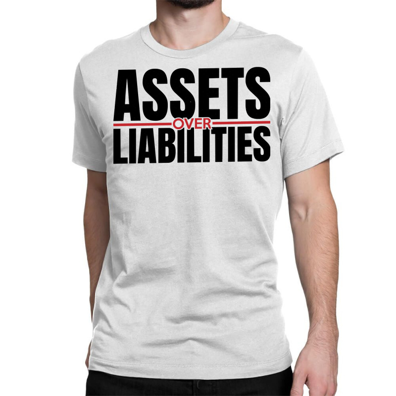 Assets Over Liabilities For Accounting And Accountant Long Sleeve T Sh Classic T-shirt by cm-arts | Artistshot