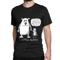 Little Alanis And Her Cross-eyed Bear ( On Darker Colors) Classic T-shirt | Artistshot