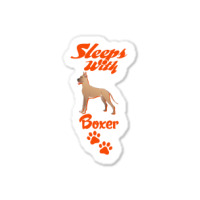 Sleeps With Boxer Sticker | Artistshot