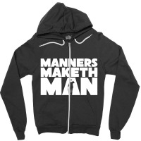 Manners Maketh Man Zipper Hoodie | Artistshot