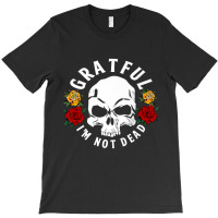 Grateful I'm Not Dead Narcotics Anonymous Na Aa Gifts Premium T Shirt T-shirt | Artistshot