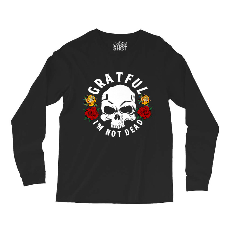 Grateful I'm Not Dead Narcotics Anonymous Na Aa Gifts Premium T Shirt Long Sleeve Shirts | Artistshot