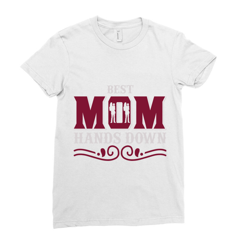 Best Mom Hands Down Ladies Fitted T-Shirt by MOSESWOODS | Artistshot