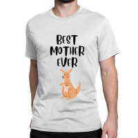 Best Mother Ever Classic T-shirt | Artistshot