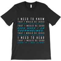 That I Would Be Good T-shirt | Artistshot