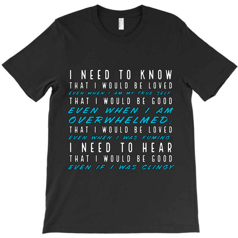 That I Would Be Good T-Shirt by cm-arts | Artistshot