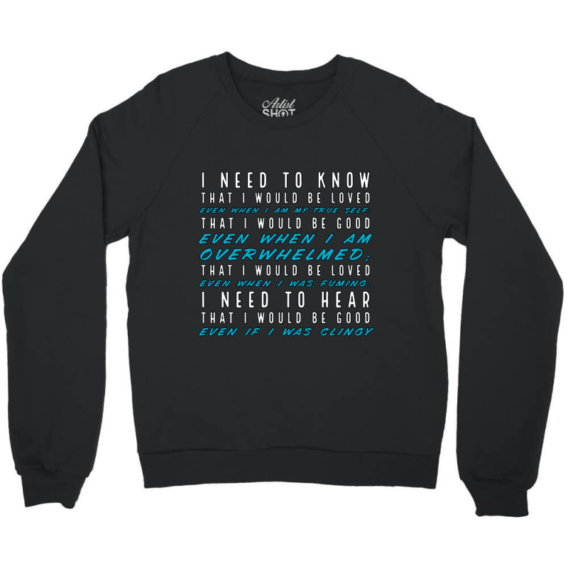 That I Would Be Good Crewneck Sweatshirt by cm-arts | Artistshot