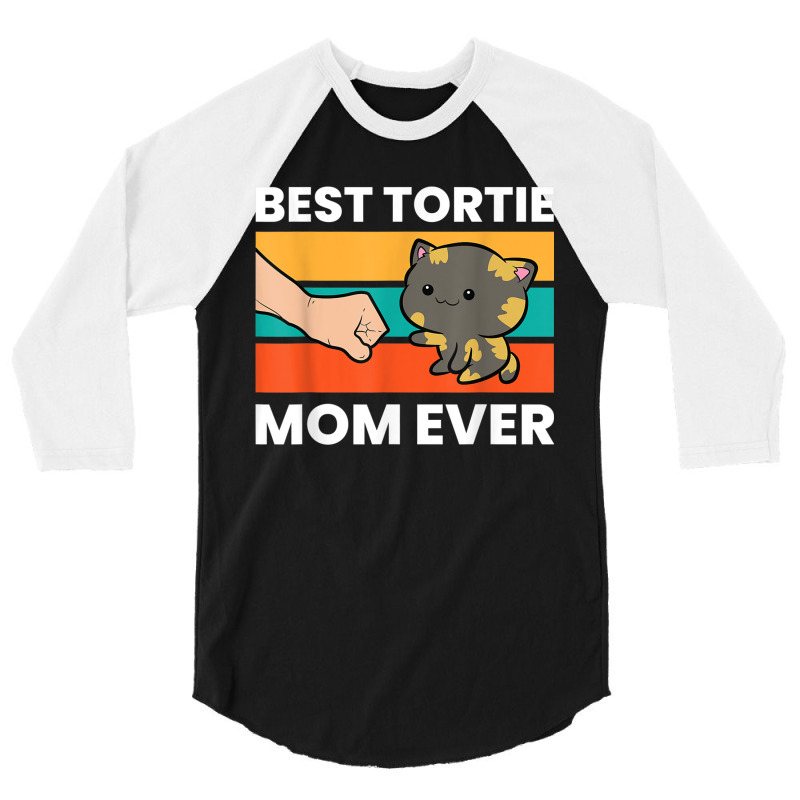 Tortoiseshell Cat Mom Best Tortie Mom Ever 3/4 Sleeve Shirt by DevynGiorgio | Artistshot