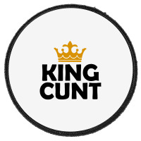 King Cunt Round Patch | Artistshot