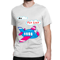 Mommy Of The No Fly List Let Me Overthink Classic T-shirt | Artistshot