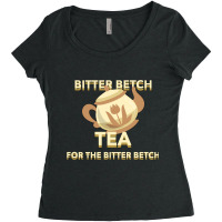 Bitter Betch Tea Essential Women's Triblend Scoop T-shirt | Artistshot