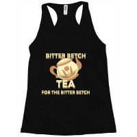 Bitter Betch Tea Essential Racerback Tank | Artistshot