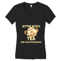 Bitter Betch Tea Essential Women's V-neck T-shirt | Artistshot