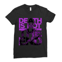 D*ath Is Not The End Ladies Fitted T-shirt | Artistshot