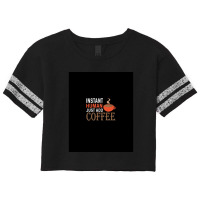 Instant Human Just Add Coffee - Funny Coffee Scorecard Crop Tee | Artistshot