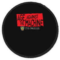 Age Against The Machine - Sci97 25th Reunion Active Round Patch | Artistshot