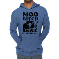 Moo Bitch Get Out The Hay Famer Cow Lovers Tank Top Lightweight Hoodie | Artistshot