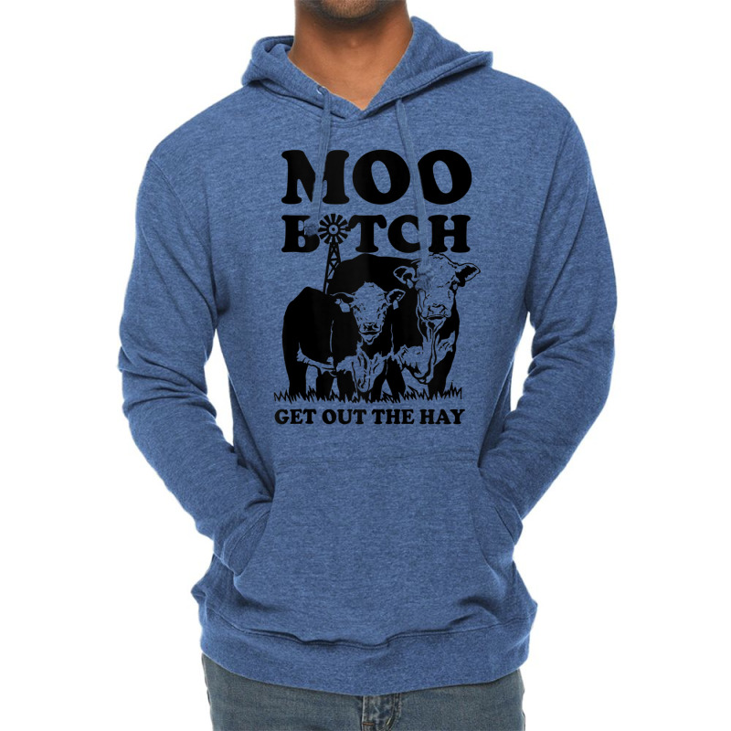 Moo Bitch Get Out The Hay Famer Cow Lovers Tank Top Lightweight Hoodie | Artistshot